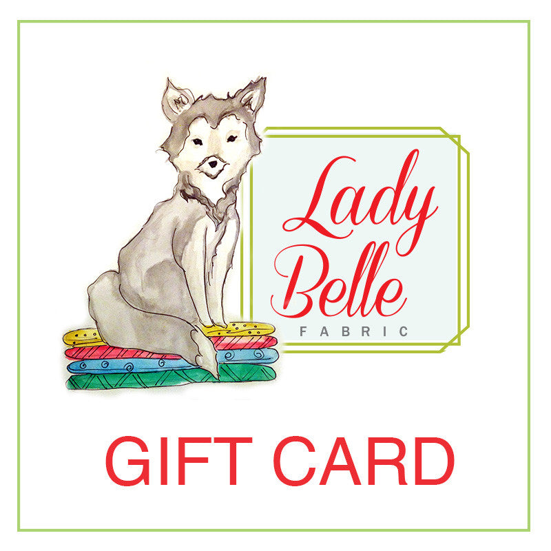 Gift Card - Lady Belle Fabric
